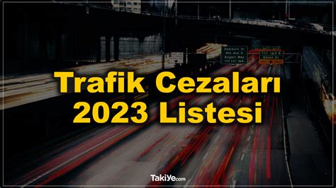 Trafik Cezalar Listesi Para Cezalar Zamland Takiye