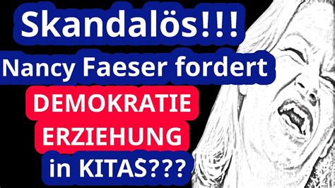 Skandalös Nancy Faeser fordert DEMOKRATIEERZIEHUNG in KiTas YouTube