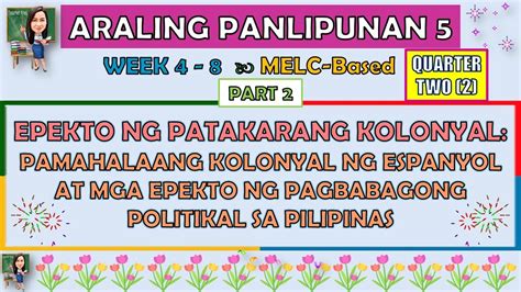 Araling Panlipunan 5 Quarter 2 Week 4 8 Epekto Ng Patakarang Kolonyal Part 2 Melc