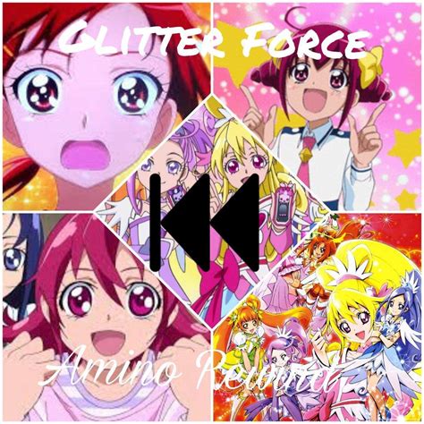 Glitter Force Amino Rewind Glitter Force™ Amino