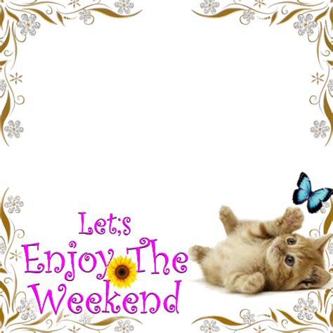 My Cute Weekend Ecard Free Enjoy The Weekend Ecards Greeting Cards