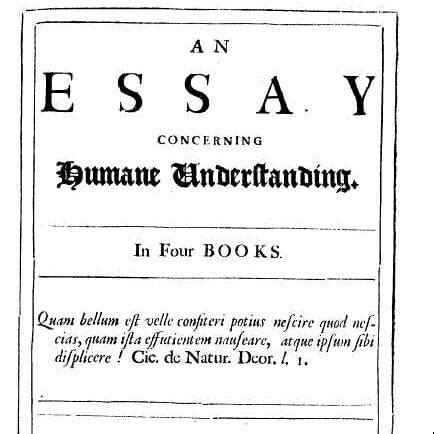 John Locke (Philosopher) – An Essay Concerning Human Understanding (Chap. 2.1) | Genius