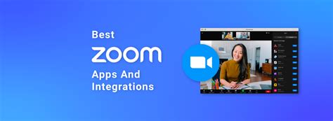 Maximize Your Virtual Collaboration Best Zoom Apps And Integrations