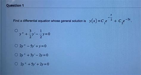 Solved Find A Differential Equation Whose General Solution