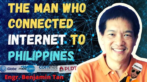 Engr Benjamin Tan Ang Taong Nag Konekta Ng Internet Sa Pilipinas Ang Galing Nya Youtube