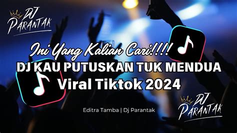 Dj Kau Putuskan Tuk Mendua Dj Full Bass Viral Tiktok Youtube