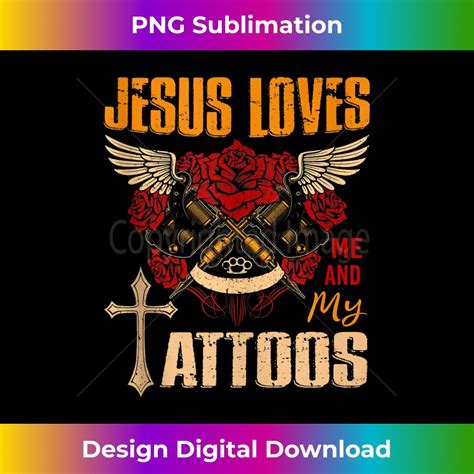 Tattooed Christian Jesus Loves Me And My Tattoos Tank Top Inspire