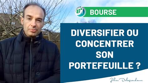 Diversifier Ou Concentrer Son Portefeuille En Bourse La R Ponse