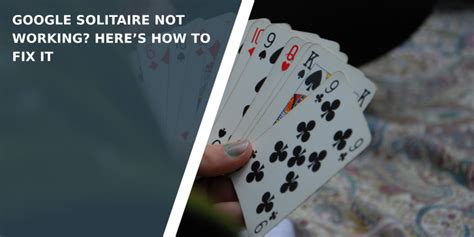 Google Solitaire Not Working? Here's How to Fix It