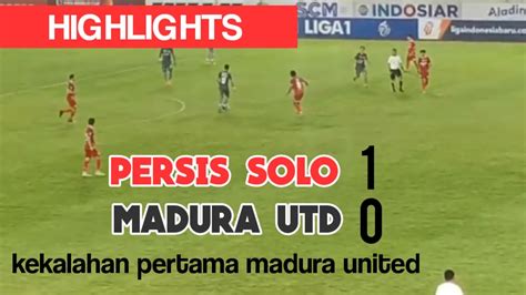 Full Highlights Madura United Takluk Di Kandang Persis Solo Persis