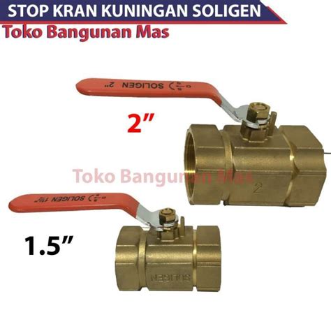 Jual Stop Kran Kuningan Soligen Ball Valve Keran Air Inch Di