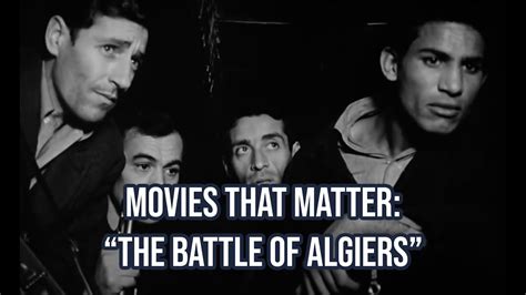 Movies That Matter The Battle Of Algiers Youtube