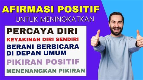 AFIRMASI POSITIF UNTUK MENINGKATKAN PERCAYA DIRI KEYAKINAN DIRI