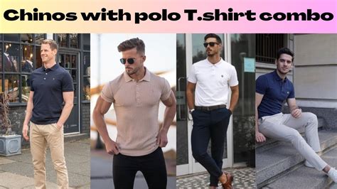 Polo Shirts Chinos Fashion Easy Polo Shirts Outfit Ideas For Men