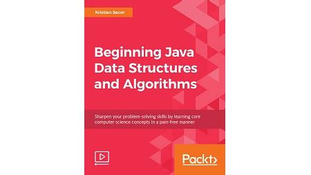 Beginning Java Data Structures and Algorithms – CoderProg