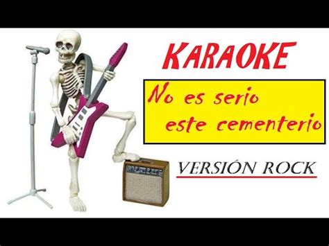 Karaoke No Es Serio Este Cementerio Version Rock Grupo OKEY Mecano