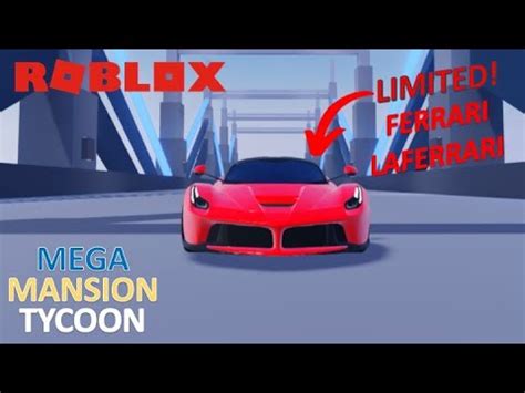 Ferrari Laferrari Limited Roblox Mega Mansion Tycoon Youtube