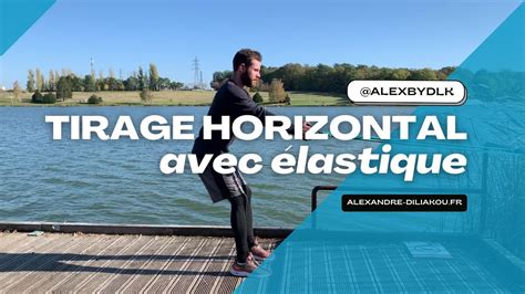 TIRAGE HORIZONTAL AVEC ELASTIQUE YouTube