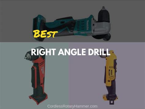 Best Right Angle Drill - A Buying Guide - Cordless Rotary Hammer