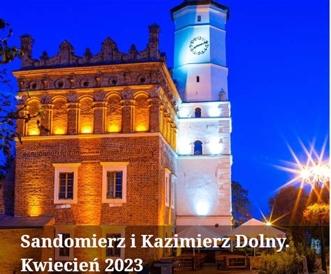 MDK Zaprasza Na Wyjazd Do Sandomierza I Kazimierza Dolnego Miasto