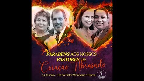 Culto de Celebração Dia do Coração Abrasado IMW Nova Floresta 24 05