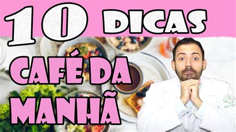 Dicas Do Que Comer No Seu Caf Da Manh Youtube