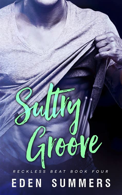 Sultry Groove (Reckless Beat, #4) by Eden Summers | Goodreads