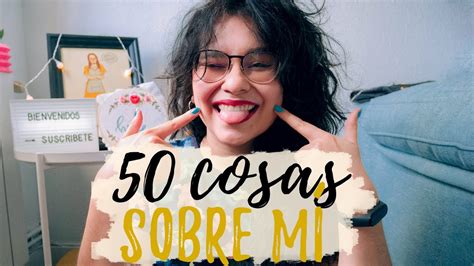 50 Cosas Sobre MÍ Youtube