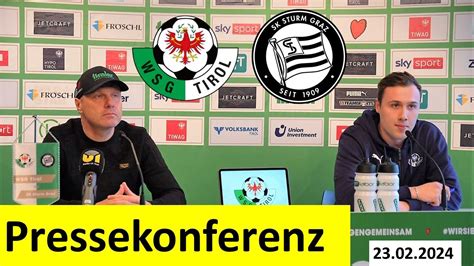 Wsg Tirol Gegen Sk Puntigamer Sturm Graz Pressekonferenz Youtube