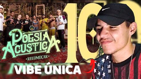 Reagindo a Poesia Acústica 10 Recomeçar PineappleStormTV YouTube