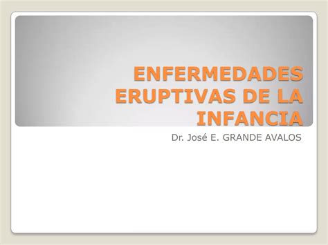 Enfermedades Eruptivas De La Infancia Ppt