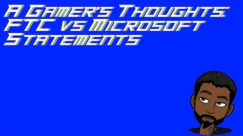 Ftc Vs Microsoft Statements