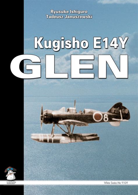 Aviation Of Japan 日本の航空史 New Kugisho E14y Glen Book