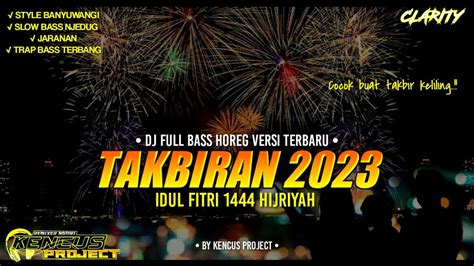 Dj Takbiran Terbaru Full Bass Horeg Full Style Cocok Buat