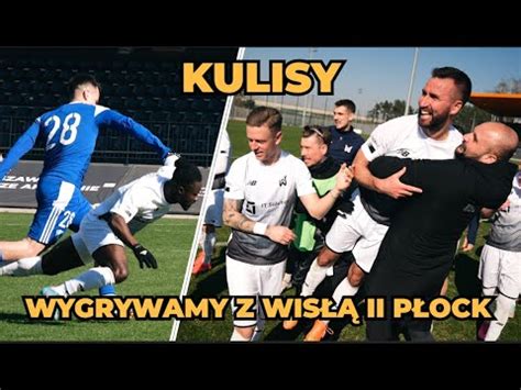 LIDER POKONANY WRACAMY DO GRY KULISY KTS WISŁA II PŁOCK YouTube