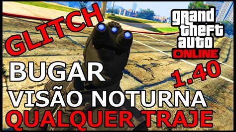 GTA V ONLINE GLITCH COMO BUGAR ÓCULOS VISÃO NOTURNA MUITO FACIL 1