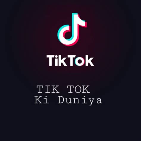 Tik Tok Ki Duniya Youtube