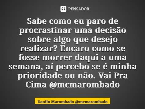 ⁠sabe Como Eu Paro De Procrastinar Uma Danilo Marombado Mcmarombado