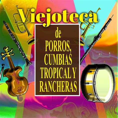 Viejoteca De Porros Cumbias Tropical Y Rancheras Compilation De