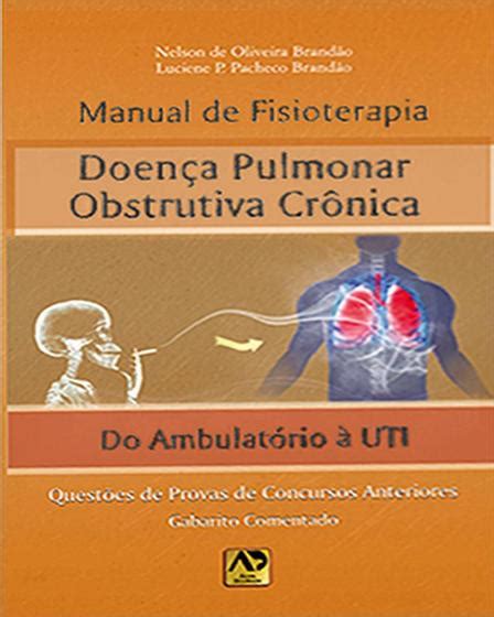 Livro Manual De Fisioterapia Na Doen A Pulmonar Obstrutiva Cr Nica