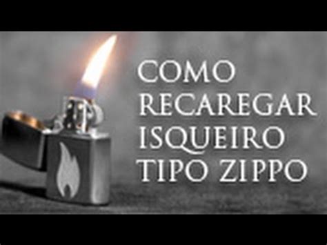 Como Recarregar Isqueiro Tipo Zippo Utilizando Flu Do Youtube