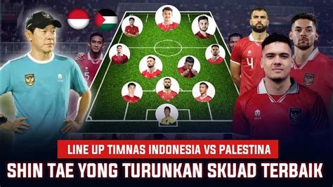 Kejutan Besar Shin Tae Yong Rilis Line Up Timnas Indonesia Vs