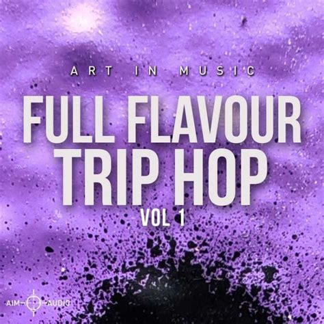aim audio releases full flavour trip hop sample pack