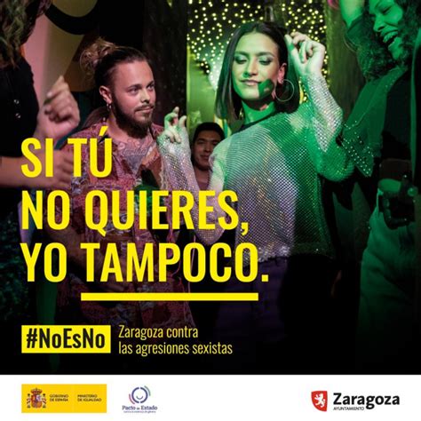 Si Tú No Quieres Yo Tampoco La Nueva Campaña Contra Las Agresiones