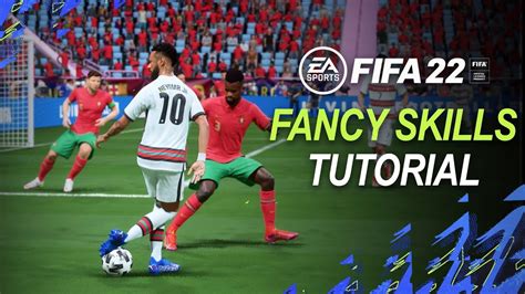 Fifa 22 Top 5 Fancy Skill Moves Fancy And Effective Skill Moves