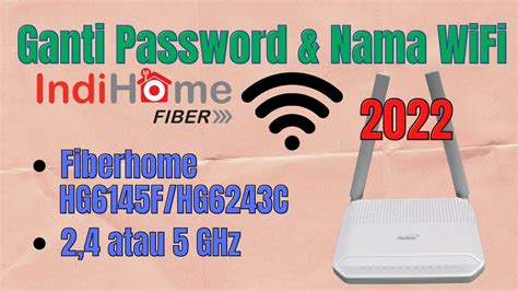 Cara Ganti Password Wifi Indihome Fiberhome Hg F Hg C Dan