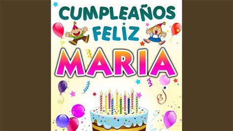 Feliz Cumpleanos Maria Youtube A