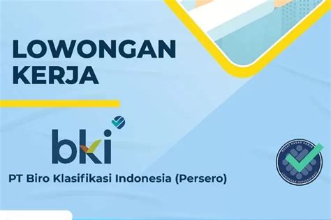 Lowongan Kerja BUMN BKI Terbuka Untuk S1 Fresh Graduate Cek Disini