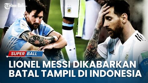 LIVE UPDATE FIFA Matchday Lionel Messi Dikabarkan Batal Ke Indonesia