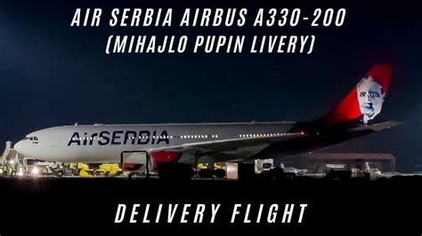 Delivery Flight Air Serbia Airbus A Mihajlo Pupin Livery